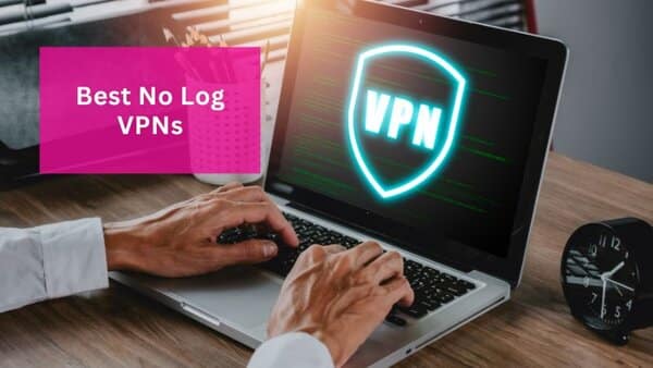 No Log VPNs