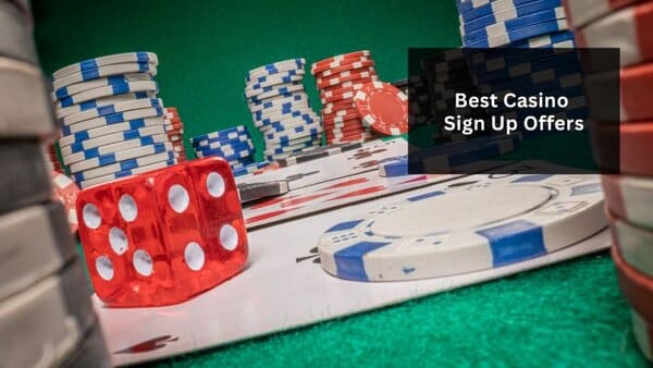 Casino Sign Up Offers